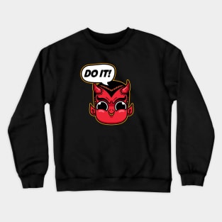 Do it! Crewneck Sweatshirt